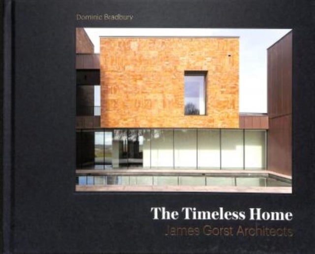 The Timeless Home - James Gorst Architects