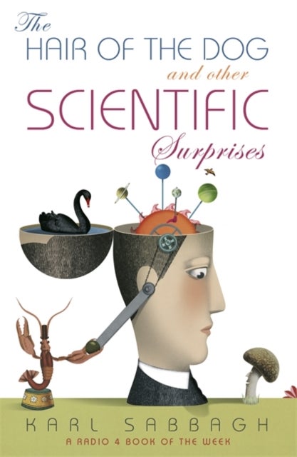 The Hair of the Dog - And Other Scientific Surprises