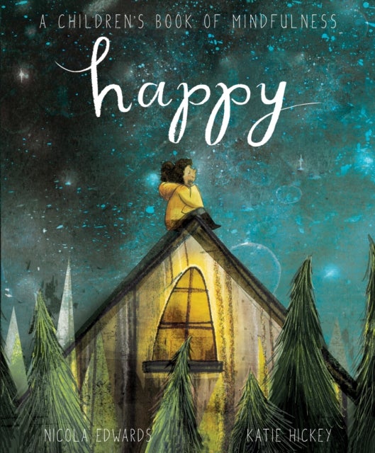 Happy: A Children's Book of Mindfulness - A Children's Book of Mindfulness
