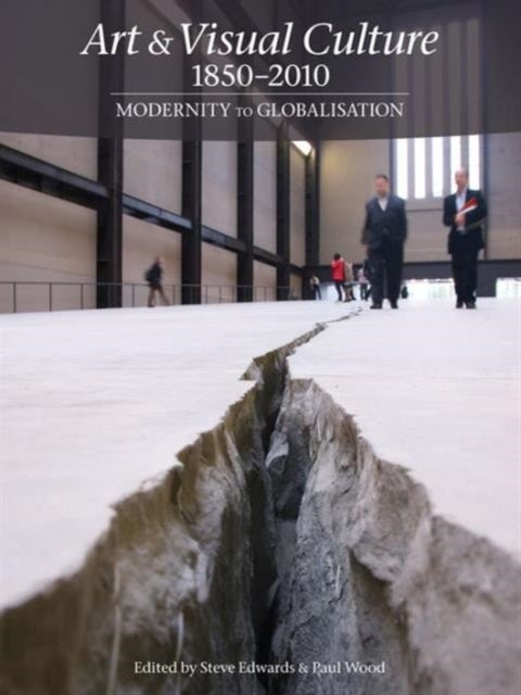 Art & Visual Culture 1850–2010 - Modernity to Globalisation