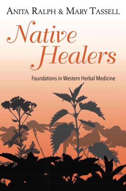 Native Healers - Foundations in Western Herbal Medicine