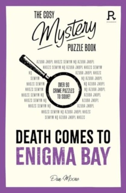 The Cosy Mystery Puzzle Book - Death Comes To Enigma Bay - Over 90 crime puzzles to solve!