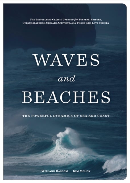 Waves and Beaches - The Powerful Dynamics of Sea and Coast