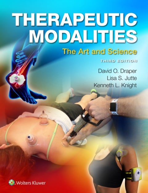 Therapeutic Modalities - The Art and Science
