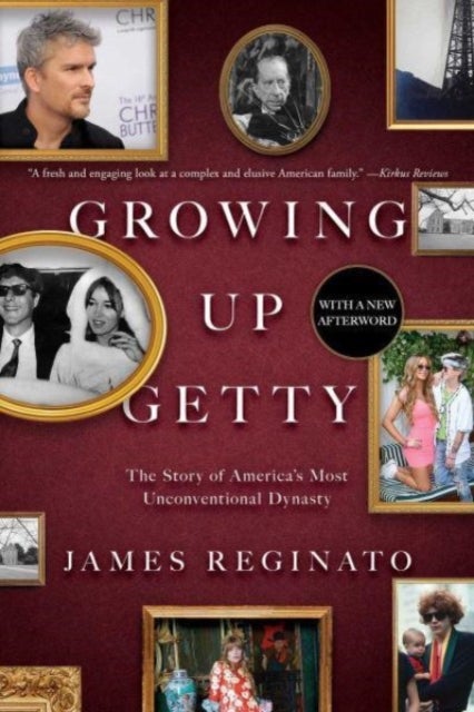 Growing Up Getty - The Story of  America's Most Unconventional Dynasty