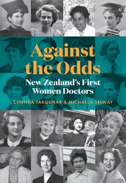 Against the Odds - New Zealand's first women doctors