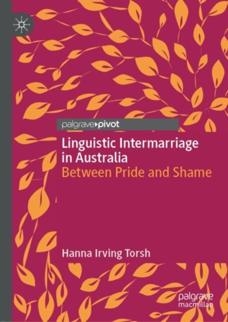 Linguistic Intermarriage in Australia - Between Pride and Shame
