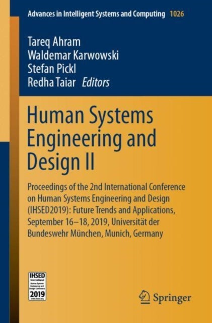 Human Systems Engineering and Design II - Proceedings of the 2nd International Conference on Human Systems Engineering and Design (IHSED2019): Future Trends and Applications, September 16-18, 2019, Universitat der Bundeswehr Munchen, Munich, Germany
