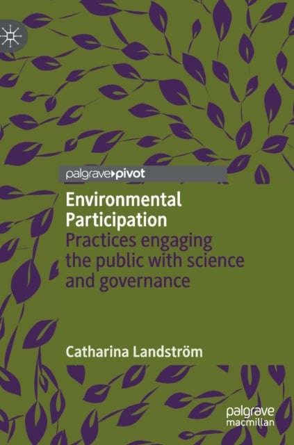 Environmental Participation - Practices engaging the public with science and governance