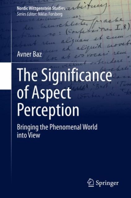 The Significance of Aspect Perception - Bringing the Phenomenal World into View