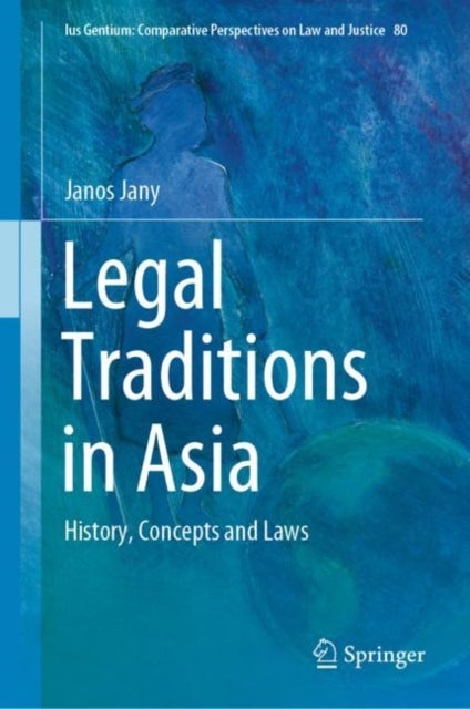 Legal Traditions in Asia - History, Concepts and Laws