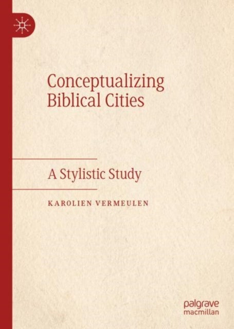 Conceptualizing Biblical Cities - A Stylistic Study