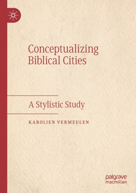Conceptualizing Biblical Cities - A Stylistic Study