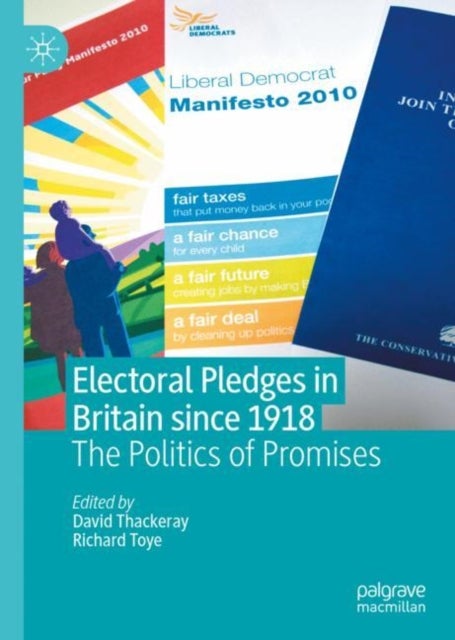 Electoral Pledges in Britain Since 1918 - The Politics of Promises
