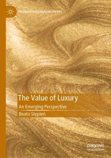 The Value of Luxury - An Emerging Perspective