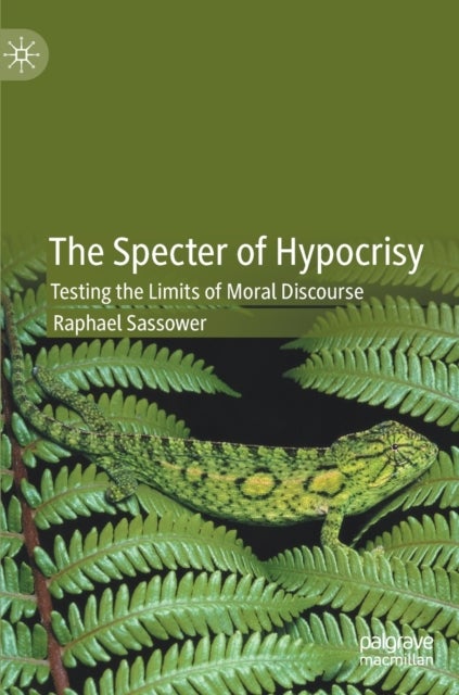 The Specter of Hypocrisy - Testing the Limits of Moral Discourse