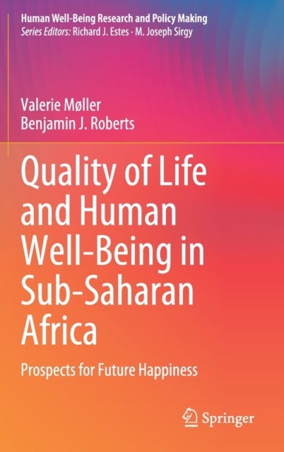 Quality of Life and Human Well-Being in Sub-Saharan Africa - Prospects for Future Happiness