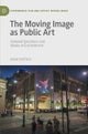 The Moving Image as Public Art