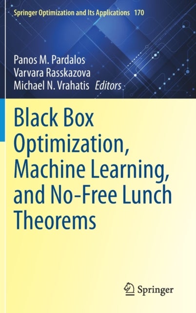 Black Box Optimization, Machine Learning, and No-Free Lunch Theorems