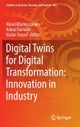 Digital Twins for Digital Transformation: Innovation in Industry