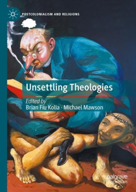 Unsettling Theologies - Memory, Identity, and Place
