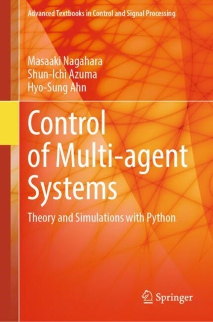 Control of Multi-agent Systems - Theory and Simulations with Python