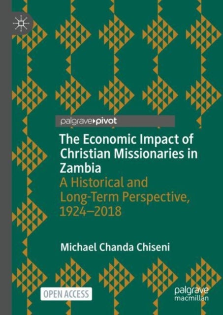 The Economic Impact of Christian Missionaries in Zambia - A Historical and Long-Term Perspective, 1924-2018
