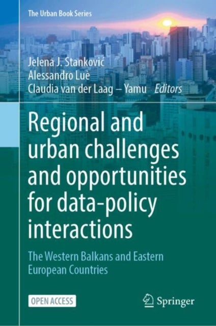 Regional and Urban Challenges and Opportunities for Data-Policy Interactions - The Western Balkans and Eastern European Countries