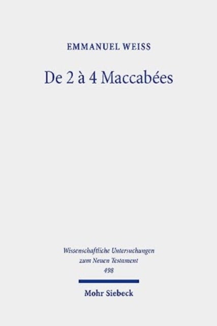 De 2 a 4 Maccabees - Etude d'une reecriture