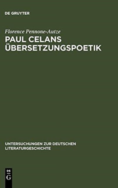 Paul Celans ?bersetzungspoetik