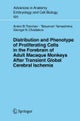 Distribution and Phenotype of Proliferating Cells in the Forebrain of Adult Macaque Monkeys after Transient Global Cerebral Ischemia