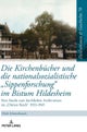 Die Kirchenbuecher Und Die Nationalsozialistische «Sippenforschung» Im Bistum Hildesheim