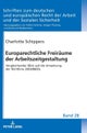 Europarechtliche Freiraeume der Arbeitszeitgestaltung