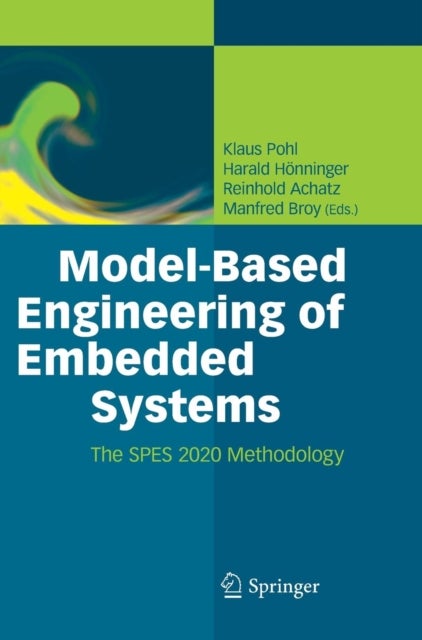 Model-Based Engineering of Embedded Systems - The SPES 2020 Methodology
