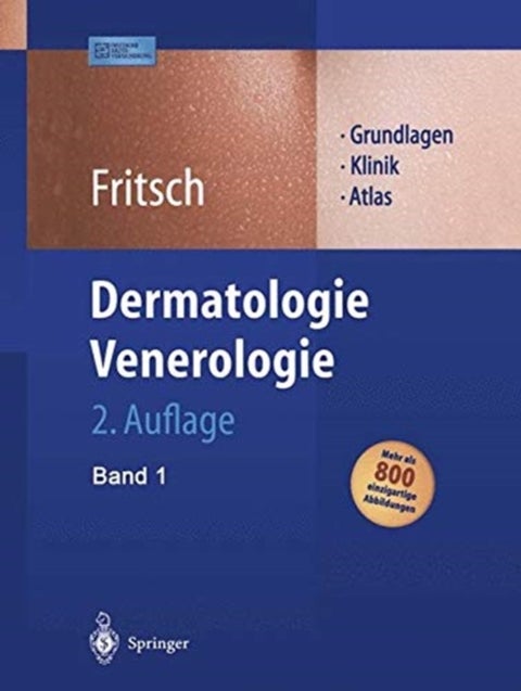 Dermatologie Venerologie - Grundlagen. Klinik. Atlas.