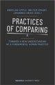 Practices of Comparing ¿ Towards a New Understanding of a Fundamental Human Practice