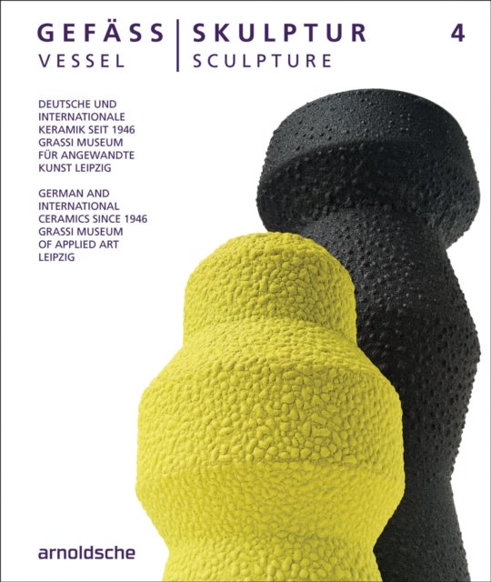 Vessel / Sculpture 4 - German and International Ceramics since 1946