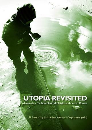 Utopia revisited - Towards a Carbon-Neutral Neighbourhood at Broset