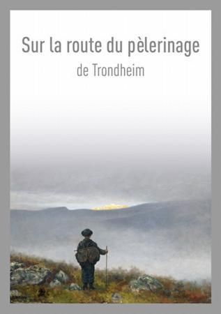 Sur la route du pèlerinage de Trondheim