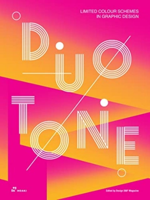 Duotone: Limited Colour Schemes in Graphic Design - Limited Colour Schemes in Graphic Design