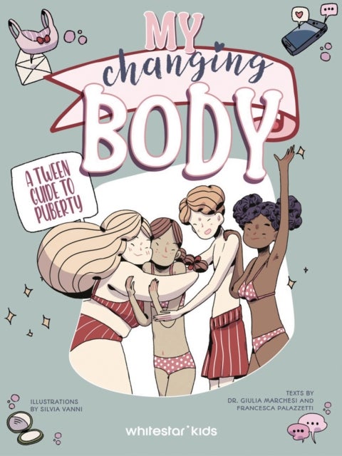 My Changing Body - A Tween Guide to Puberty