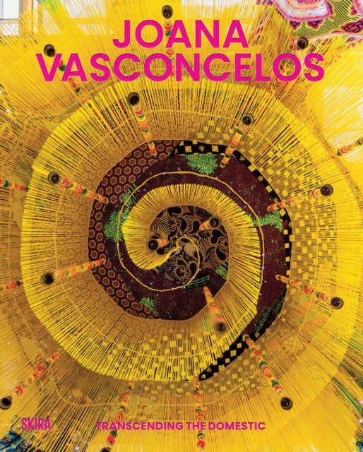 Joana Vasconcelos - Transcending the Domestic