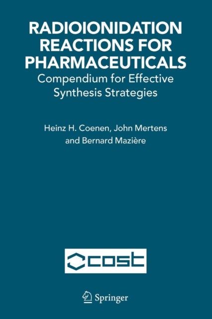Radioionidation Reactions for Pharmaceuticals - Compendium for Effective Synthesis Strategies