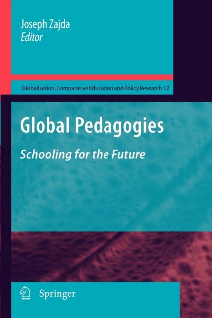 Global Pedagogies - Schooling for the Future