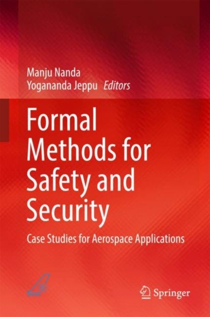 Formal Methods for Safety and Security - Case Studies for Aerospace Applications