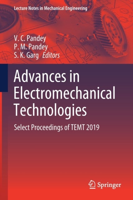 Advances in Electromechanical Technologies - Select Proceedings of TEMT 2019