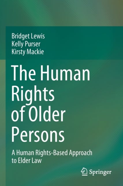 The Human Rights of Older Persons - A Human Rights-Based Approach to Elder Law