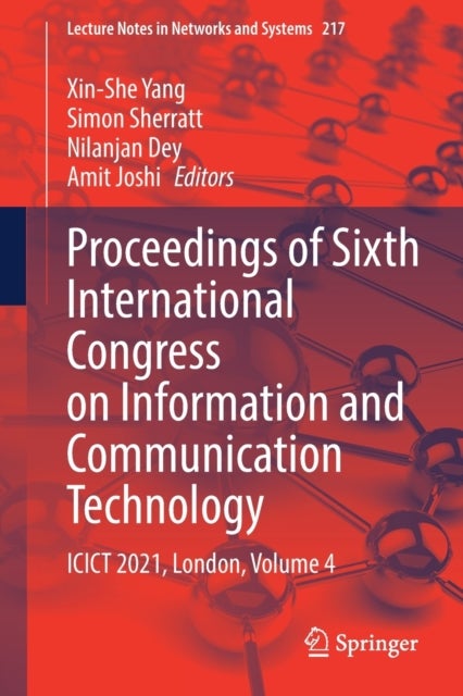 Proceedings of Sixth International Congress on Information and Communication Technology - ICICT 2021, London, Volume 4