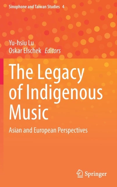 The Legacy of Indigenous Music - Asian and European Perspectives