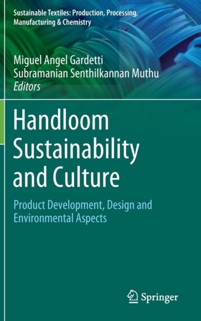 Handloom Sustainability and Culture - Product Development, Design and Environmental Aspects